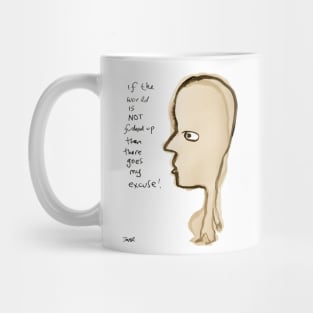 My excuse Mug